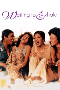 Waiting to Exhale (1995) Waiting to Exhale (1995)