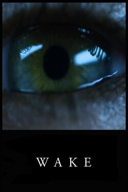Wake (2018) Wake (2018)