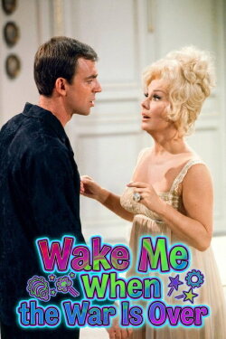Wake Me When the War Is Over (1969) Wake Me When the War Is Over (1969)