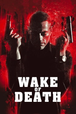 Wake of Death (2004) Wake of Death (2004)
