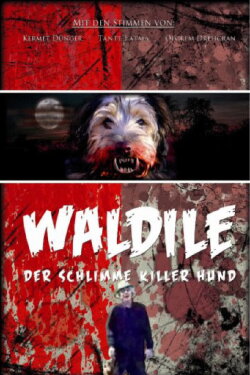 Waldile - Der Schlimme Killerhund (2008) Waldile - Der Schlimme Killerhund (2008)