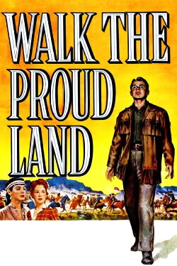 Walk the Proud Land (1956) Walk the Proud Land (1956)