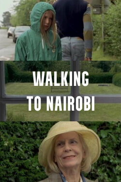 Walking to Nairobi (2005) Walking to Nairobi (2005)