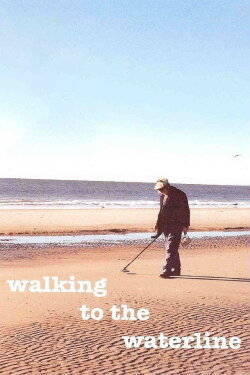 Walking to the Waterline (1998) Walking to the Waterline (1998)