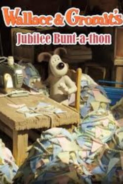 Wallace & Gromit's Jubilee Bunt-a-thon (2012) Wallace & Gromit's Jubilee Bunt-a-thon (2012)