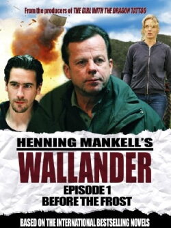Wallander: Before the Frost (2005) Wallander: Before the Frost (2005)