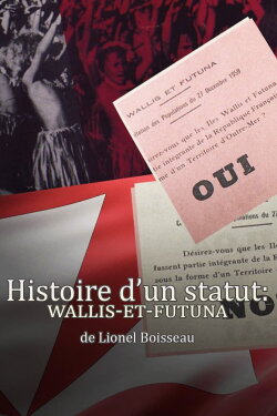 Wallis-Et-Futuna: une histoire singulière (2022) Wallis-Et-Futuna: une histoire singulière (2022)
