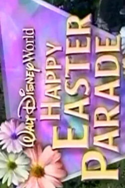 Walt Disney World Happy Easter Parade (1997) Walt Disney World Happy Easter Parade (1997)