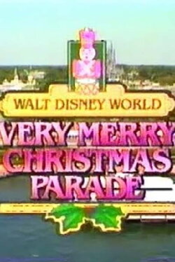 Walt Disney World Very Merry Christmas Parade (1987) Walt Disney World Very Merry Christmas Parade (1987)