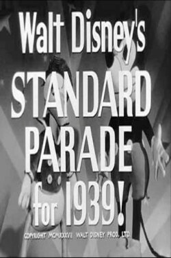 Walt Disney's Standard Parade for 1939 (1939) Walt Disney's Standard Parade for 1939 (1939)