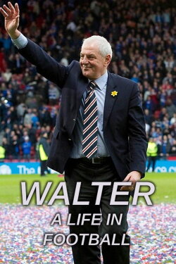 Walter: A Life in Football (2021) Walter: A Life in Football (2021)