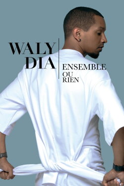 Waly Dia : Ensemble ou rien (2022)