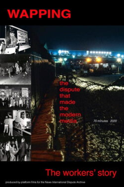 Wapping - The Worker's Story (2020) Wapping - The Worker's Story (2020)