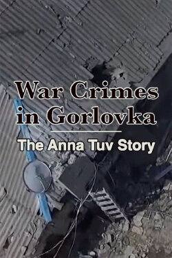 War Crimes in Gorlovka (2015)
