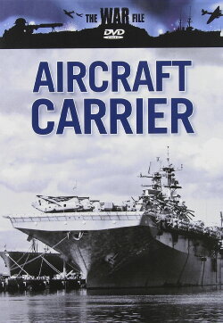 War File: Aircraft Carrier (2007) War File: Aircraft Carrier (2007)