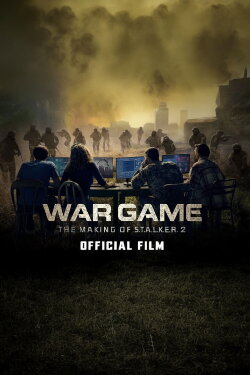 War Game: The Making of S.T.A.L.K.E.R. 2 (2024) War Game: The Making of S.T.A.L.K.E.R. 2 (2024)
