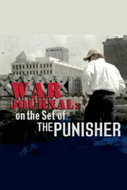 War Journal: On the Set of 'The Punisher' (2004)