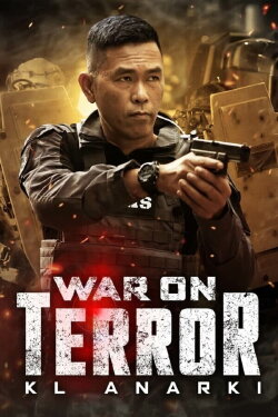 War on Terror: KL Anarchy (2023) War on Terror: KL Anarchy (2023)