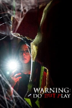 Warning: Do Not Play (2019) Warning: Do Not Play (2019)