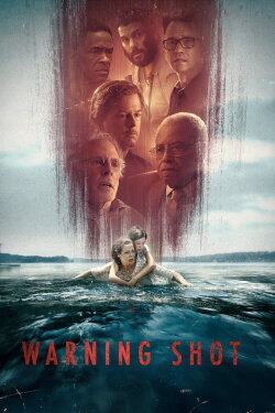 Warning Shot (2018) Warning Shot (2018)
