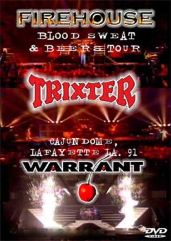 Warrant, Trixster & Firehouse Live in Lafayette 1991 (1991) Warrant, Trixster & Firehouse Live in Lafayette 1991 (1991)