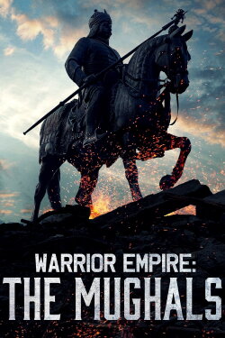 Warrior Empire: The Mughals of India (2006) Warrior Empire: The Mughals of India (2006)
