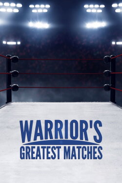 Warrior's Greatest Matches (2014) Warrior's Greatest Matches (2014)