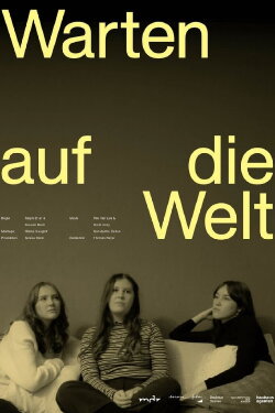 Warten auf die Welt (2020) Warten auf die Welt (2020)