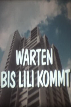 Warten bis Lili kommt - Denkste!? (1982) Warten bis Lili kommt - Denkste!? (1982)