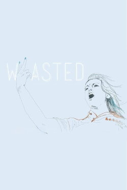 Wasted (2013)