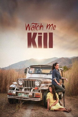 Watch Me Kill (2019) Watch Me Kill (2019)