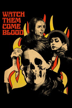 Watch Them Come Blood (2024) Watch Them Come Blood (2024)