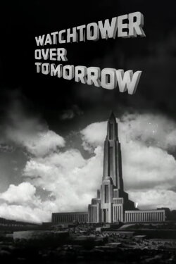 Watchtower Over Tomorrow (1945) Watchtower Over Tomorrow (1945)