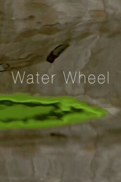 Water Wheel (2018)