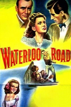 Waterloo Road (1945) Waterloo Road (1945)