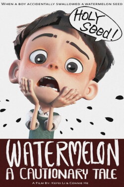 Watermelon: A Cautionary Tale (2019) Watermelon: A Cautionary Tale (2019)