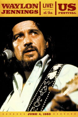 Waylon Jennings: Live at the US Festival (2011) Waylon Jennings: Live at the US Festival (2011)