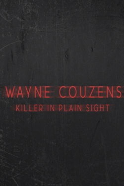 Wayne Couzens: Killer in Plain Sight (2023) Wayne Couzens: Killer in Plain Sight (2023)
