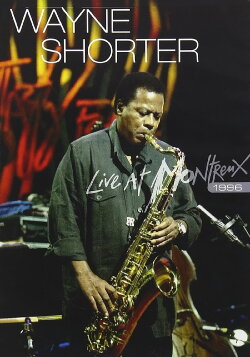 Wayne Shorter: Live at Montreux 1996 (1996) Wayne Shorter: Live at Montreux 1996 (1996)