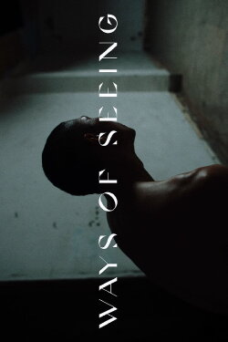 WAYS OF SEEING (2021) WAYS OF SEEING (2021)