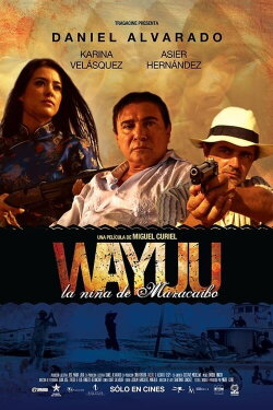 Wayúu: La Niña de Maracaibo (2012) Wayúu: La Niña de Maracaibo (2012)