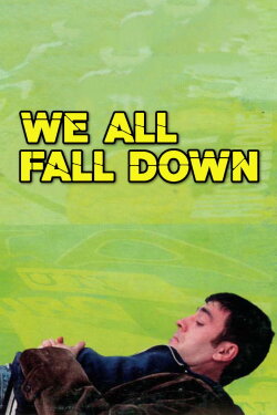 We All Fall Down (1997) We All Fall Down (1997)