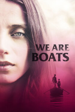 We Are Boats (2019) We Are Boats (2019)