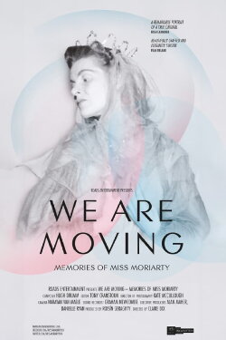 We Are Moving: Memories of Miss Moriarty (2017) We Are Moving: Memories of Miss Moriarty (2017)