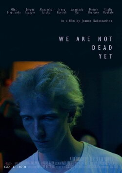 We Are Not Dead Yet (2020) We Are Not Dead Yet (2020)