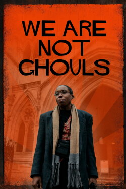 We Are Not Ghouls (2022) We Are Not Ghouls (2022)