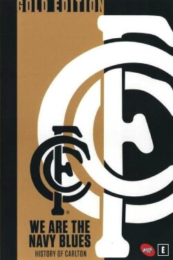 We Are the Navy Blues: History of Carlton (2002) We Are the Navy Blues: History of Carlton (2002)