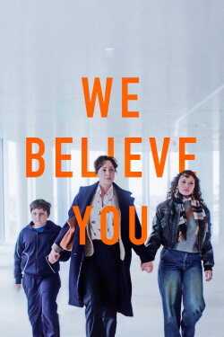 We Believe You (2025) We Believe You (2025)