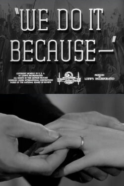 We Do It Because (1942)