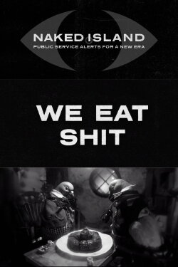 We Eat Shit (2017)